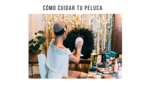 Guía Completa para Mantener tu peluca perfecta